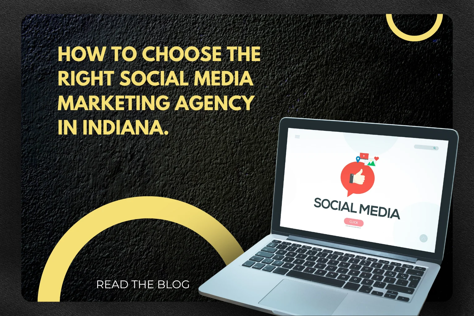 How to Choose the Right Social Media Marketing Agency in Indiana