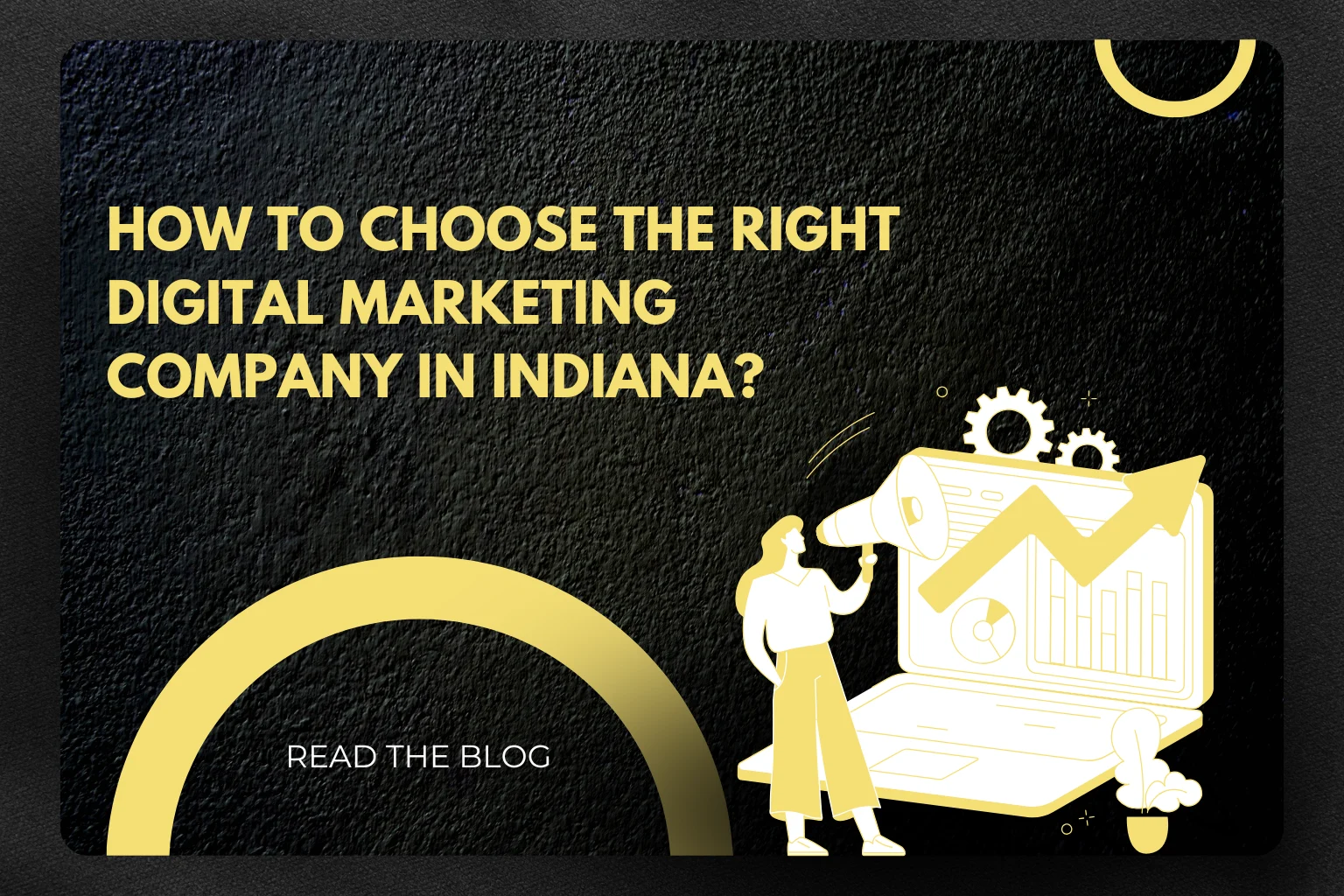 how-to-choose-the-right-digital-marketing-company-in-indiana