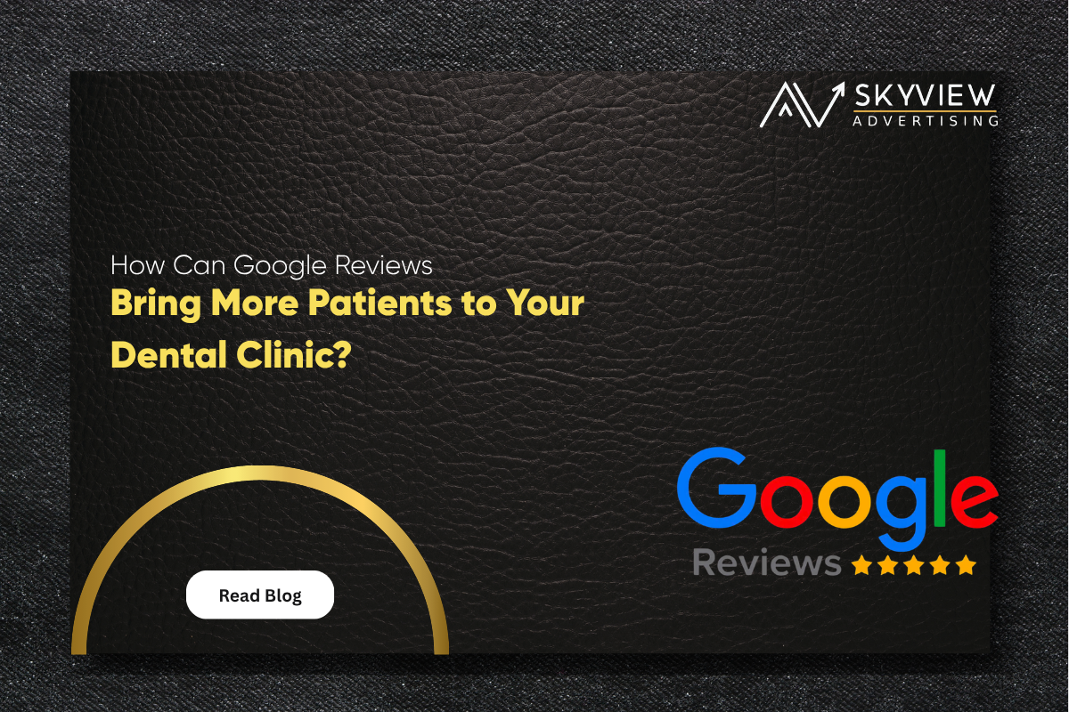 Google reviews benefit Dental Clinic growth in USA